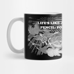 Life's like a broken pencil: pointless Mug